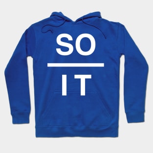 So over it Hoodie